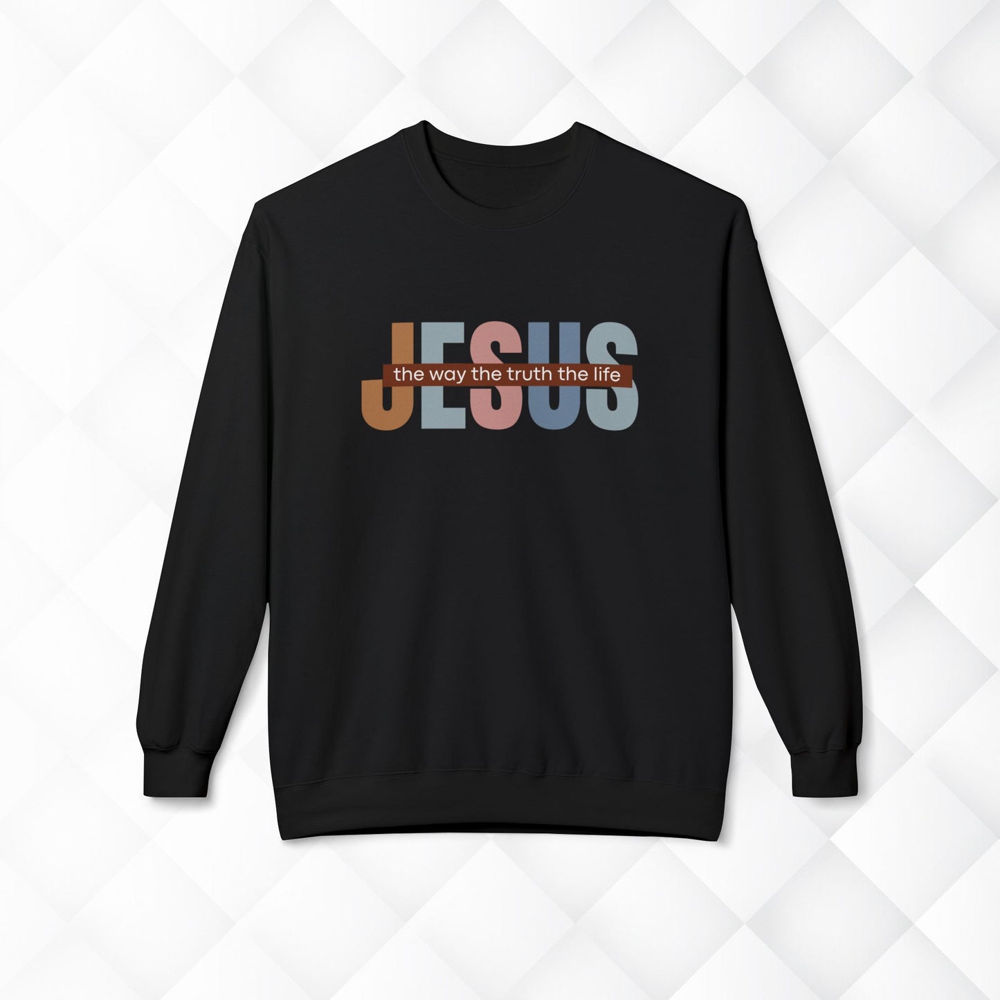 Jesus The Way The Truth The Life Sweatshirt, Womens Religious Sweatshirt, Faith Sweatshirt, Christian Sweatshirt, Bible Verse, Jesus Lover