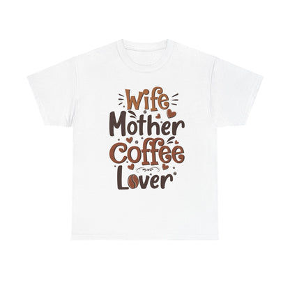 Coffee Lover Tee - Unisex Heavy Cotton T-Shirt for Moms, Wife, Mother's Day, Coffee Gifts, Casual Wear, Family Gatherings