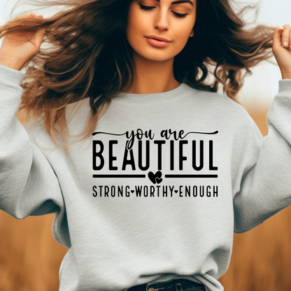 Inspirational Sweatshirt - You Are Beautiful, Cozy Gift for Her, Self-Love Apparel, Motivational Layering, Perfect for Everyday Wear