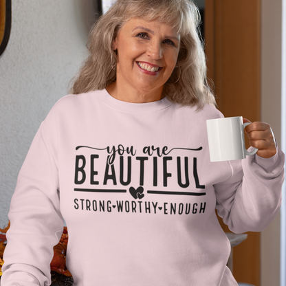 Inspirational Sweatshirt - You Are Beautiful, Cozy Gift for Her, Self-Love Apparel, Motivational Layering, Perfect for Everyday Wear