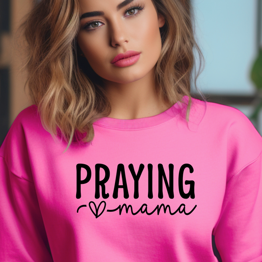 Praying Mama Sweatshirt Stylish Inspirational Apparel for Moms