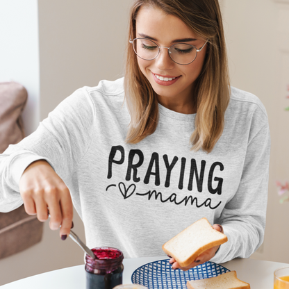 Praying Mama Sweatshirt Stylish Inspirational Apparel for Moms