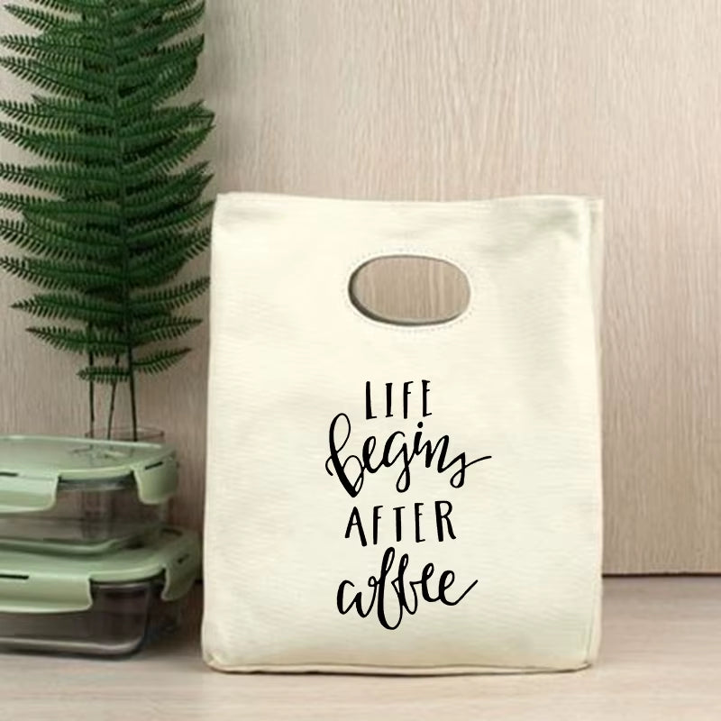 Life Begin after Coffee Portable Lunch Bag Thermal Insulated Bento Box Tote Office Cooler Container Food Storage Pouch Handbag