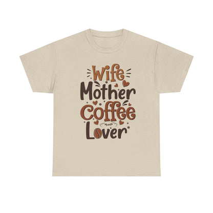 Coffee Lover Tee - Unisex Heavy Cotton T-Shirt for Moms, Wife, Mother's Day, Coffee Gifts, Casual Wear, Family Gatherings