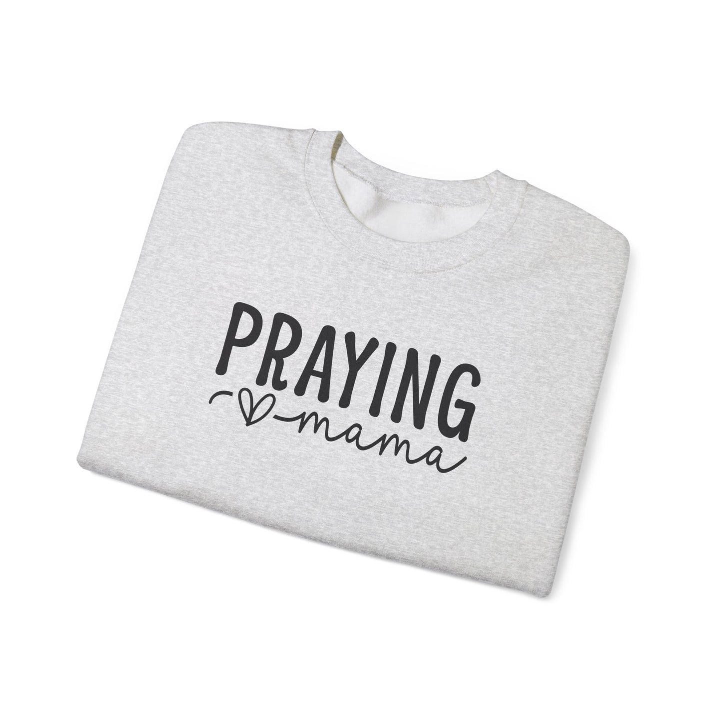 Praying Mama Sweatshirt Stylish Inspirational Apparel for Moms