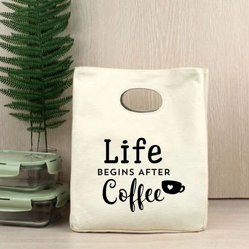 Life Begin after Coffee Portable Lunch Bag Thermal Insulated Bento Box Tote Office Cooler Container Food Storage Pouch Handbag